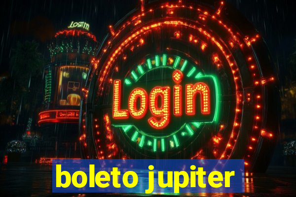 boleto jupiter